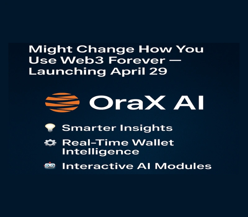 Ethereum Gets a Brain: OraX AI UI Launching April 29, 2025 With Game-Changing Wallet Intelligence