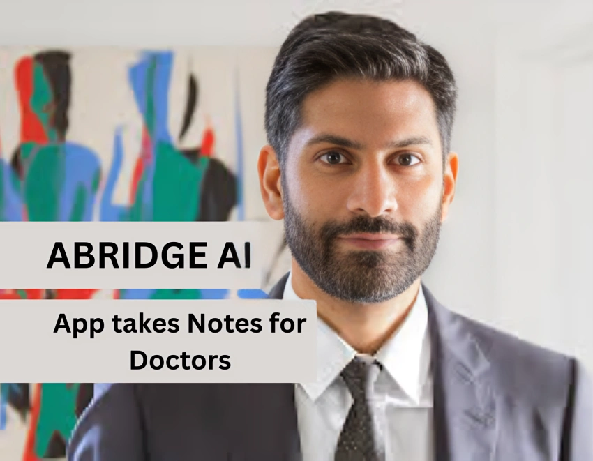 Abridge AI, AI-Powered Doctor Notes Get $300M Boost from Investors