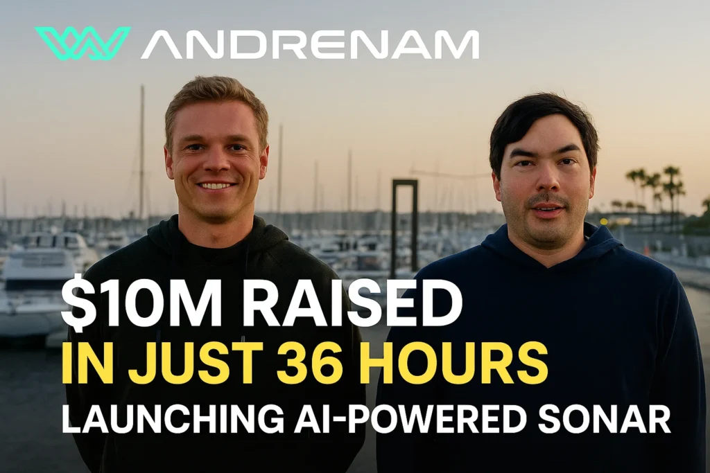 AndrenaM Raises $10M in Just 36 Hours Ex-SpaceX Engineers Launch Sonar-AI Tech to Secure Oceans in Real Time