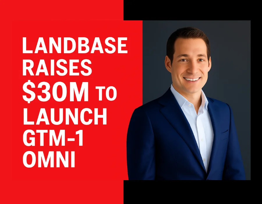 Landbase Raises $30M to Launch GTM 1 Omni — The Agentic AI Sales Engine Replacing B2B Teams