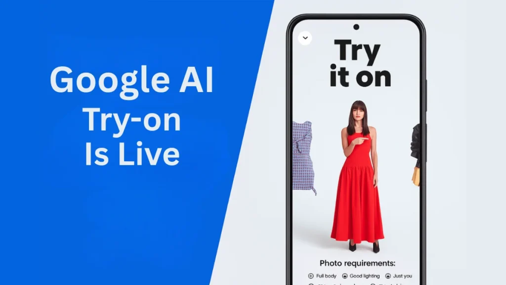 Google’s AI Try-On Is Live!