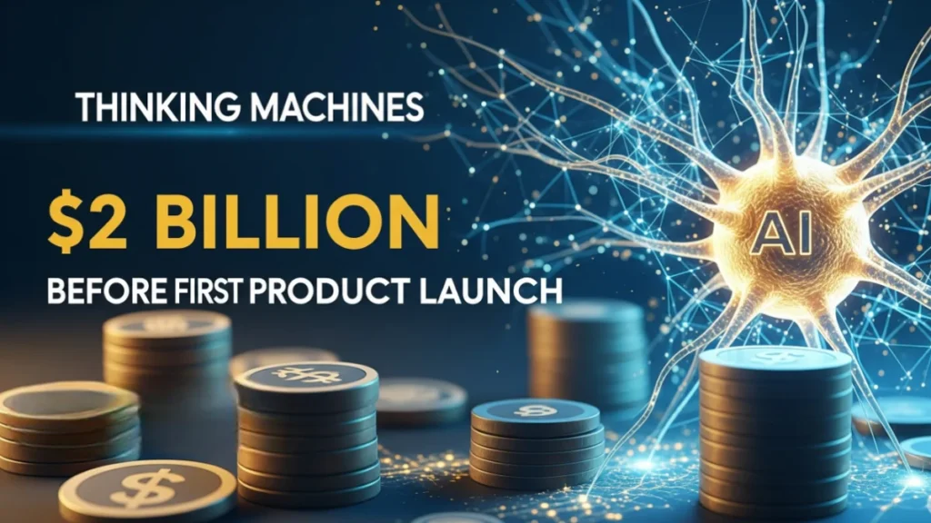 Mira Murati’s Thinking Machines Lands $2B Before First Product