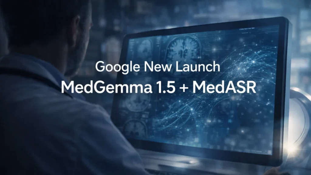 MedGemma 1.5 and MedASR
