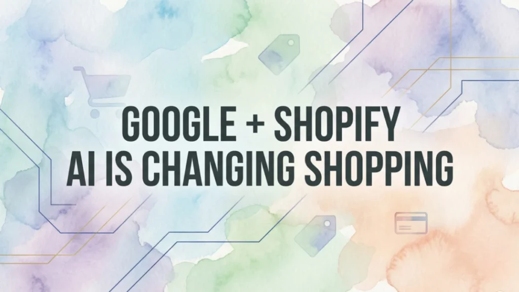 Google and Shopify Want AI to Do the Shopping