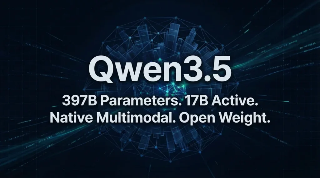 Qwen3.5 Launches 397B Model With Only 17B Active Per Pass